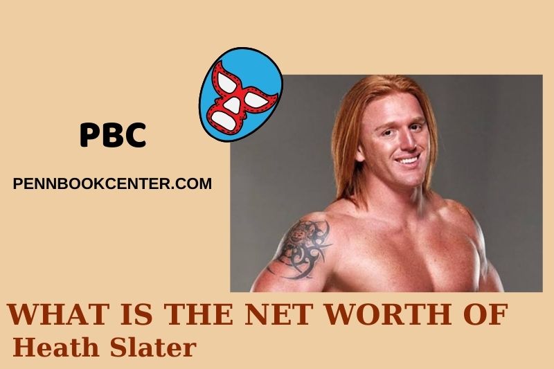 What is the net wealth of Heath Slater in 2024