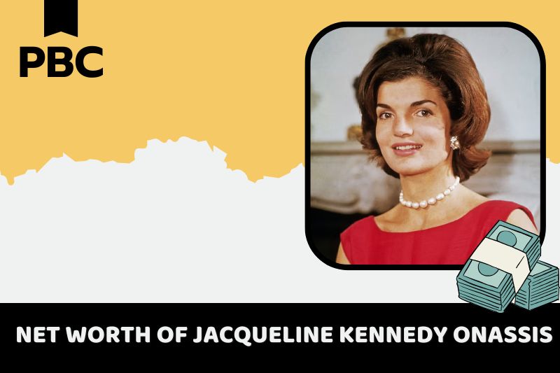 What is Jacqueline Kennedy Onassis Net Worth 2024