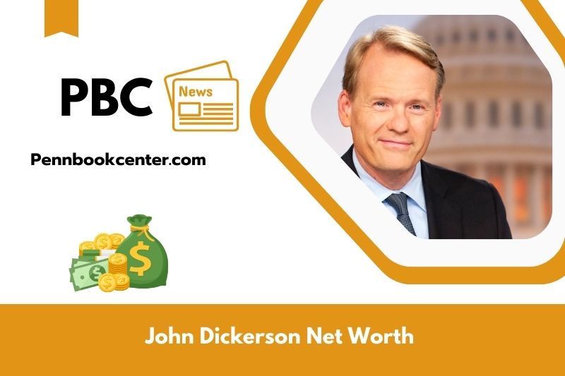 What is John Dickerson's net assets in 2025