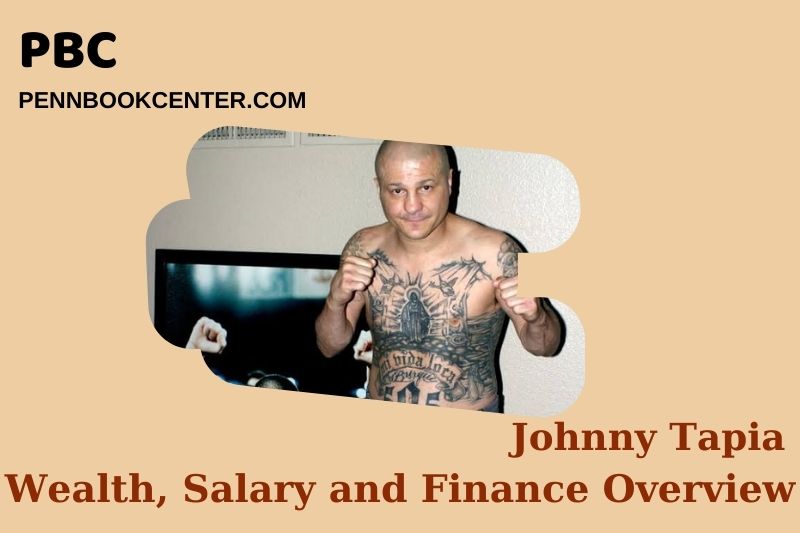 What is Johnny Tapia's net assets in 2024