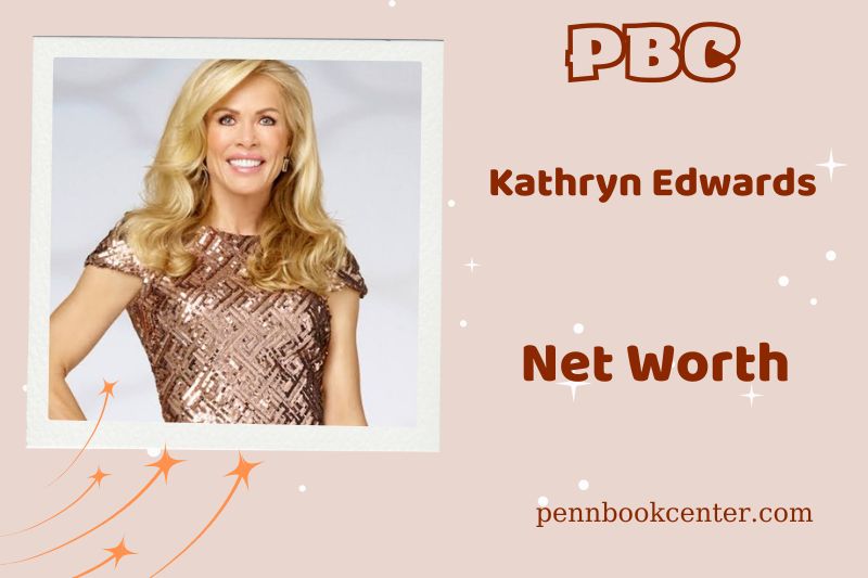 What is Kathryn Edwards net assets in 2024