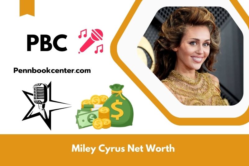 What is Miley Cyrus net assets in 2024