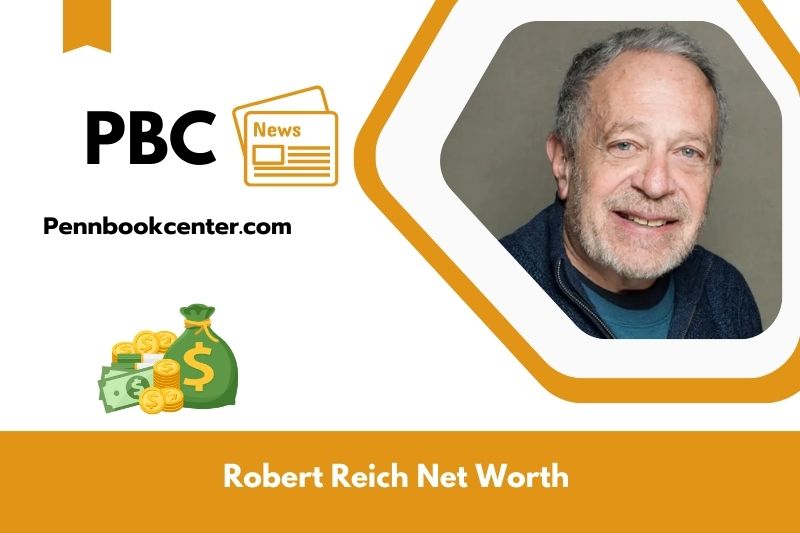 What is Robert Reich's net assets in 2025