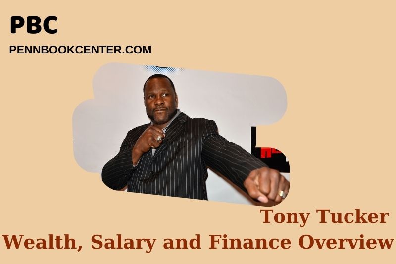 What is Tony Tucker's net assets in 2024