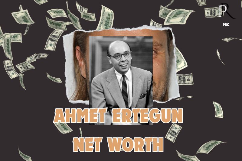 What is Ahmet Ertegun's net assets in 2025?