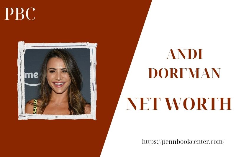 What is the assets of Andi Dorfman in 2025