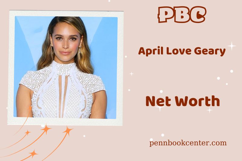 What is April Love Geary's net assets in 2024