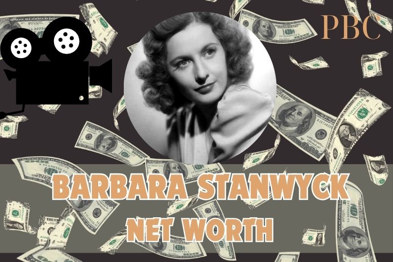 What is Barbara Stanwyck's net assets in 2024