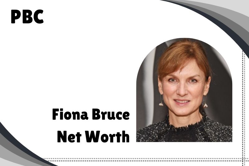 What is Fiona Bruce's net assets in 2025?