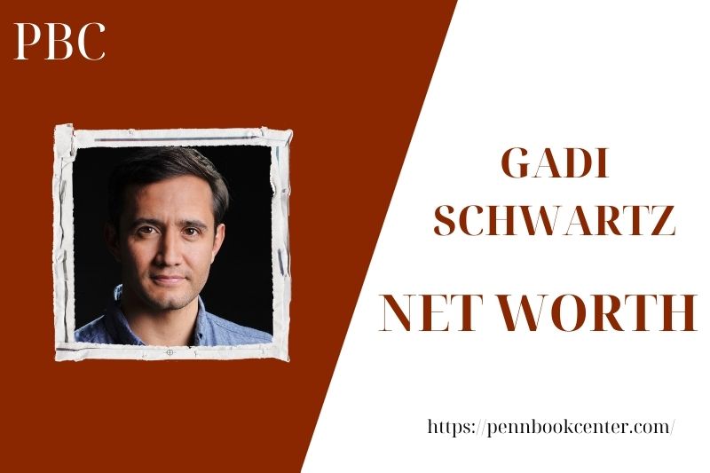 What is the net assets of Gadi Schwartz in 2025