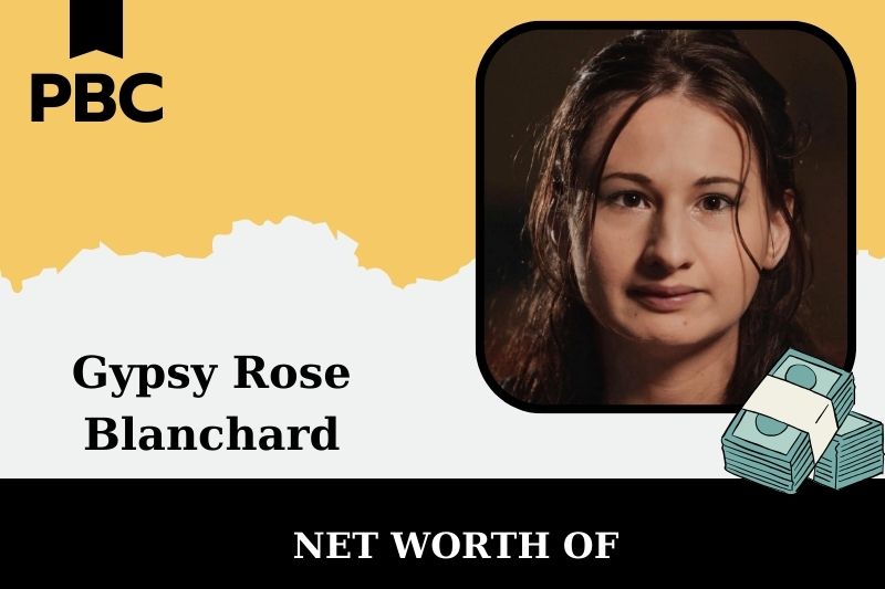 What is the net assets of Gypsy Rose Blanchard in 2025