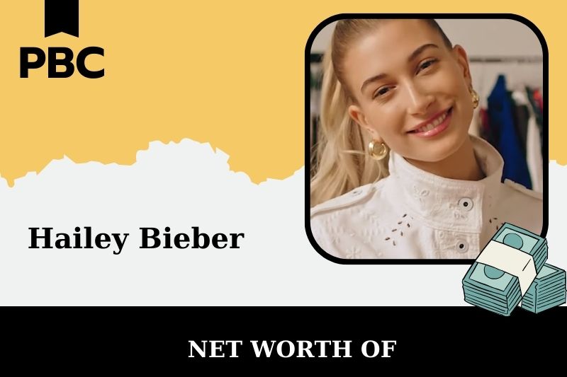 What is Hailey Bieber's net assets in 2025