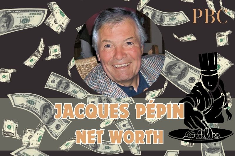 What is the net assets of Jacques Pépin in 2024