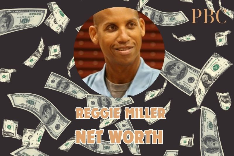 What is Reggie Miller's net assets in 2024