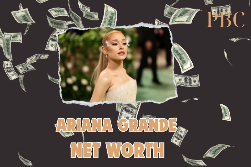 What is Ariana Grande's net assets in 2025?