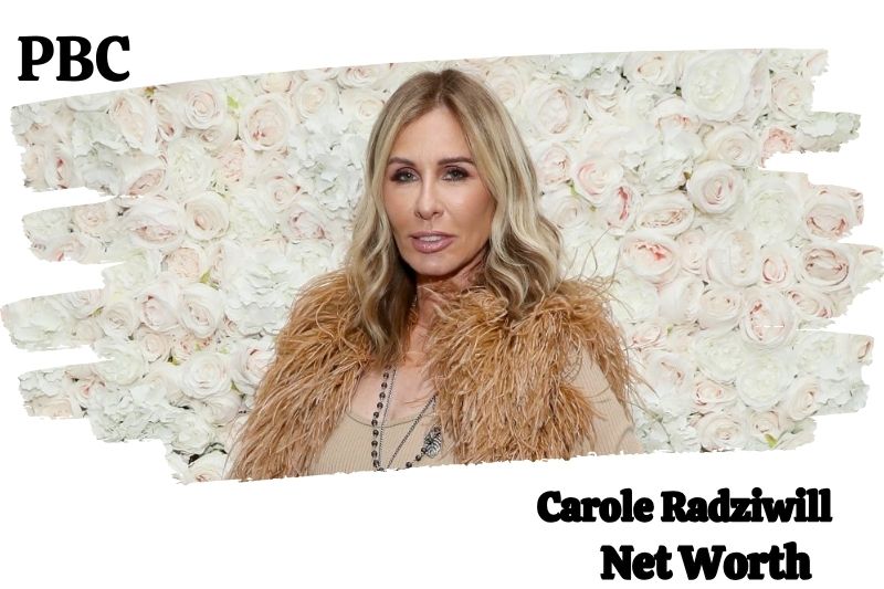 What is Carole Radziwill's net assets in 2025?