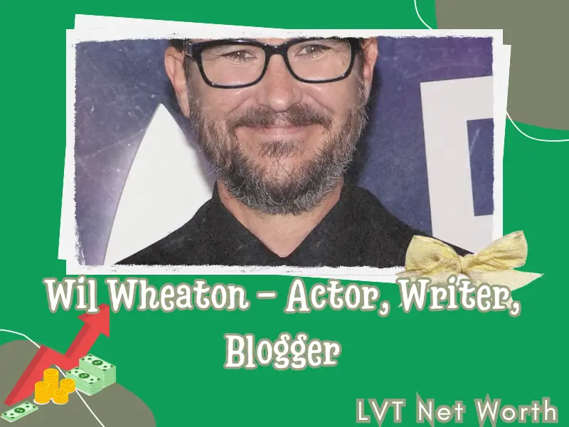 Wil Wheaton Net Worth