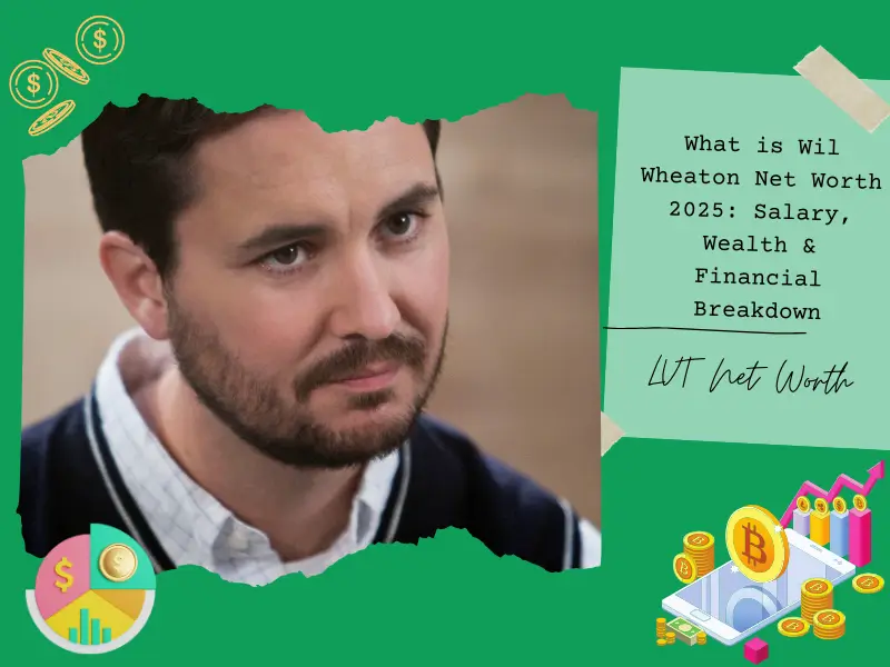 What is Wil Wheaton Net Worth 2025: Salary, Wealth & Financial Breakdown