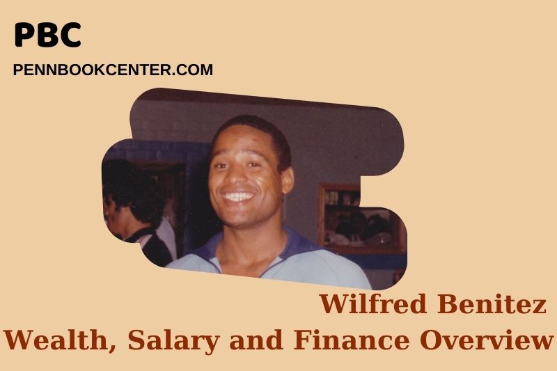 Wilfred Benitez assets, salary and financial overview