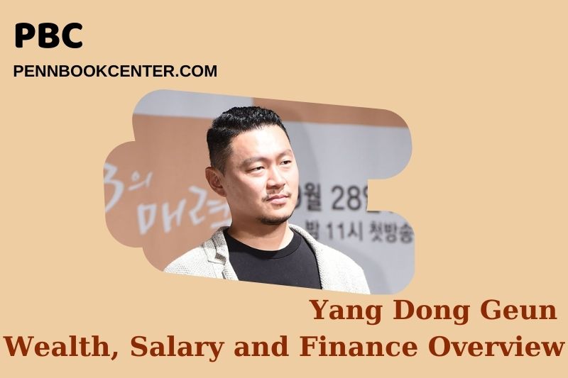 Yang Dong Geun prosperity, salary and financial overview