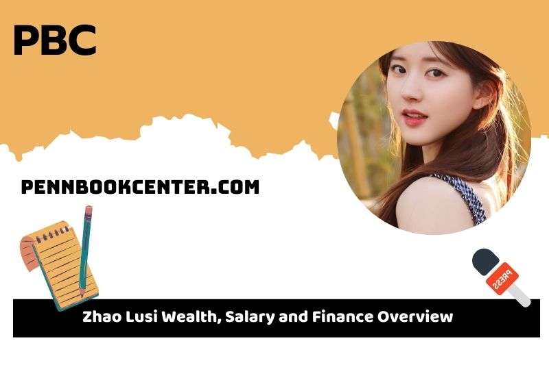 Zhao Lusi fortune, salary and financial overview