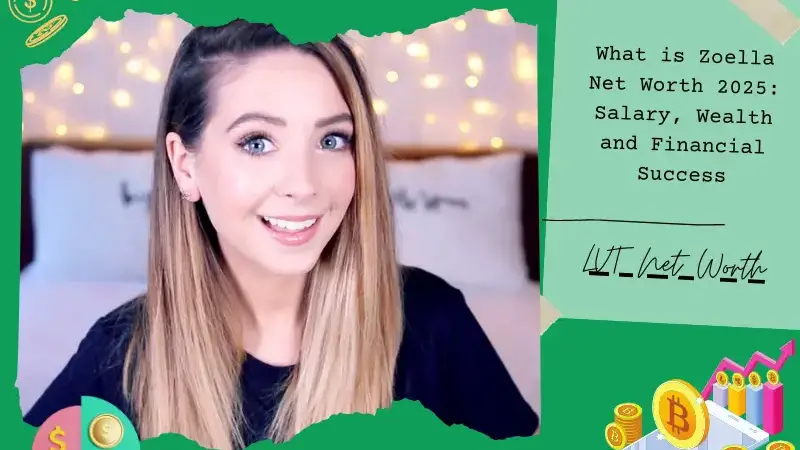 What is Zoella Net Worth 2025: Salary, Wealth and Financial Success