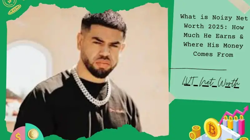 What is Noizy Net Worth 2025: How Much He Earns & Where His Money Comes From