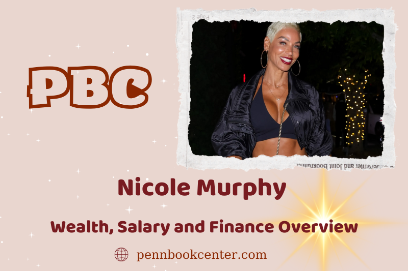 Nicole Murphy wealth, salary and financial overview