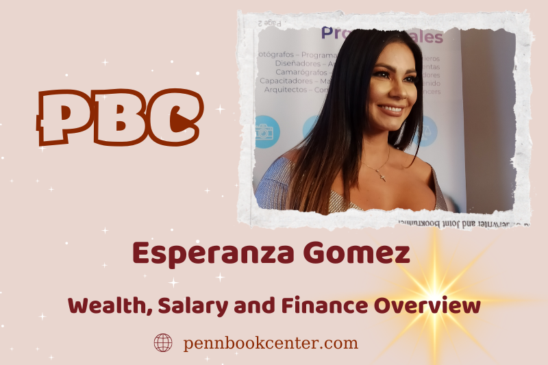 Esperanza Gómez wealth, salary and financial overview