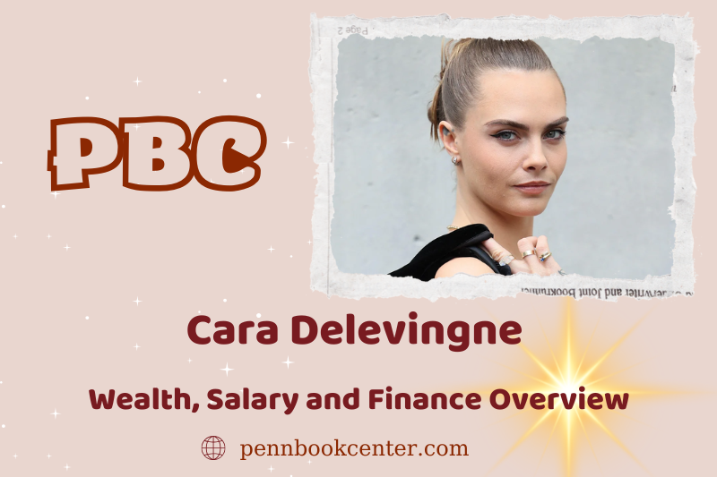 Cara Delevingne prosperity, salary and financial overview