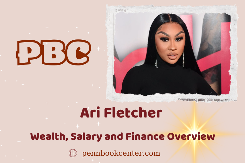 Ari Fletcher prosperity, salary and financial overview