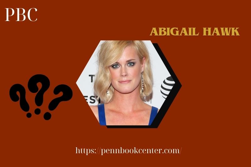 What is Abigail Hawk Net Worth 2025: How Much Does She Earn & Make?