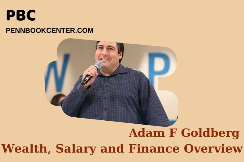 Adam f Goldberg assets, salary and financial overview