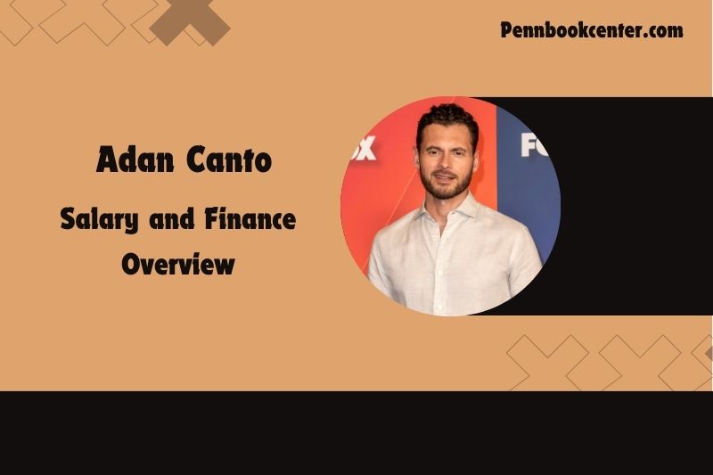 Adan Canto content and financial overview