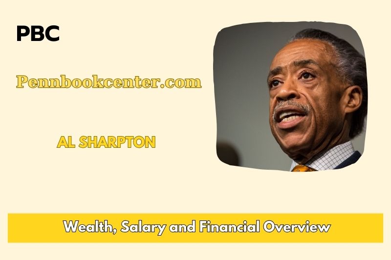 Al Sharpton fortune, salary and financial overview