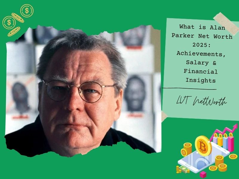 What is Alan Parker Net Worth 2025: Achievements, Salary & Financial Insights