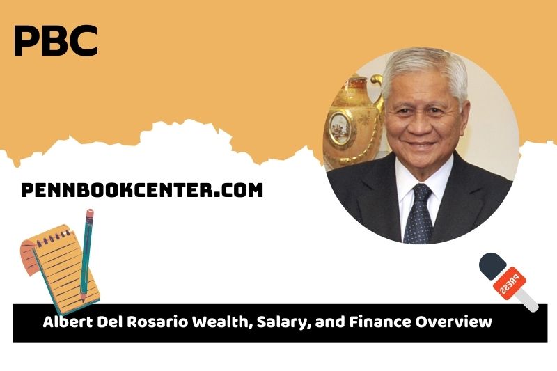 Albert del Rosario Prosperity, salary and financial overview