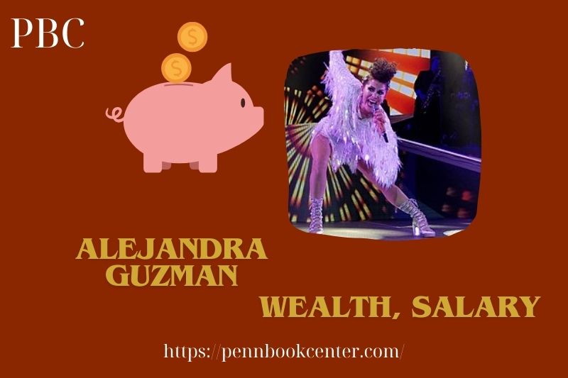 Alejandra Guzman wealth, salary and financial overview