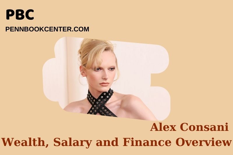 Alex Consani assets, salary and financial overview