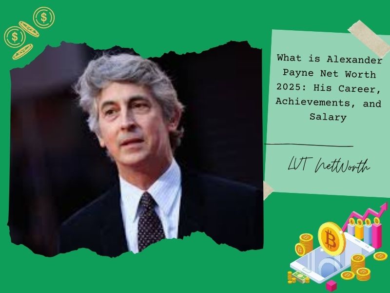 What is Alexander Payne Net Worth 2025: His Career, Achievements, and Salary