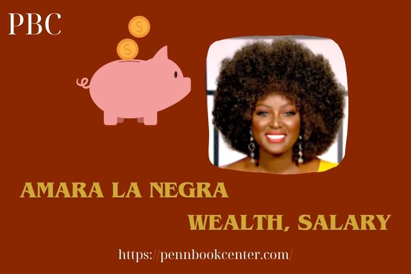 Amara la Negra wealth, salary and financial overview