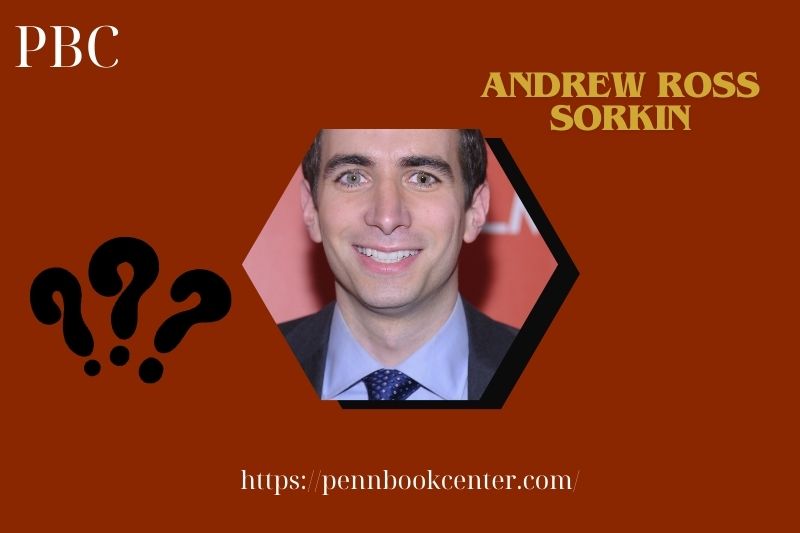 What is Andrew Ross Sorkin Net Worth 2025: Wealth, Salary, and Financial Overview