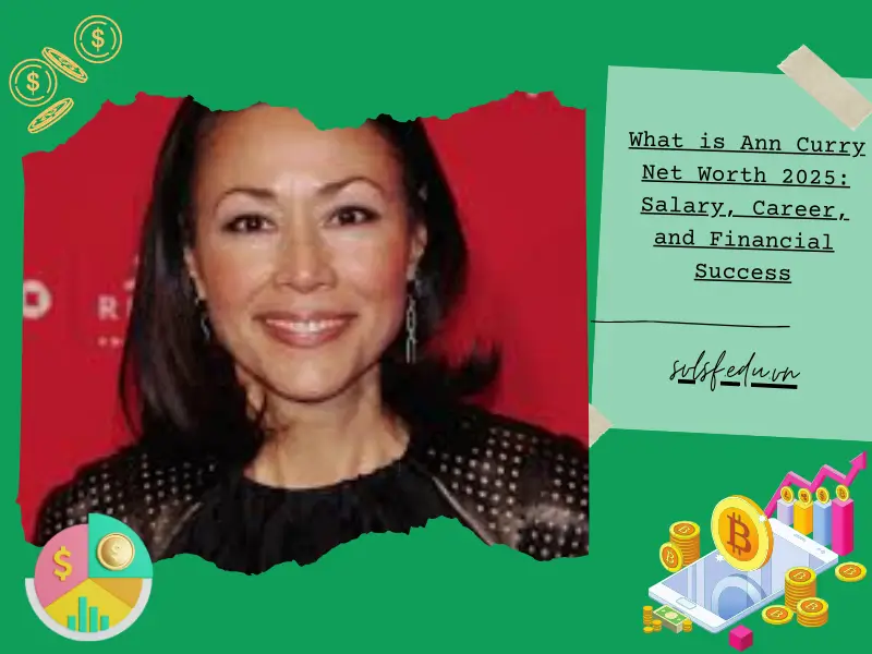 What is Ann Curry Net Worth 2025: Salary, Career, and Financial Success