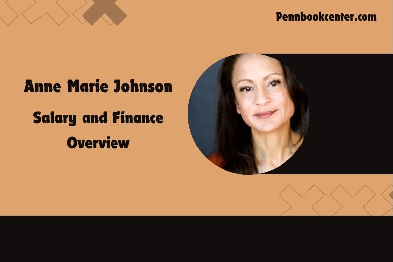 Anne Marie Johnson salary and financial overview