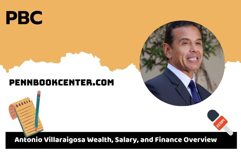 Antonio Villaraigosa wealth, salary and financial overview