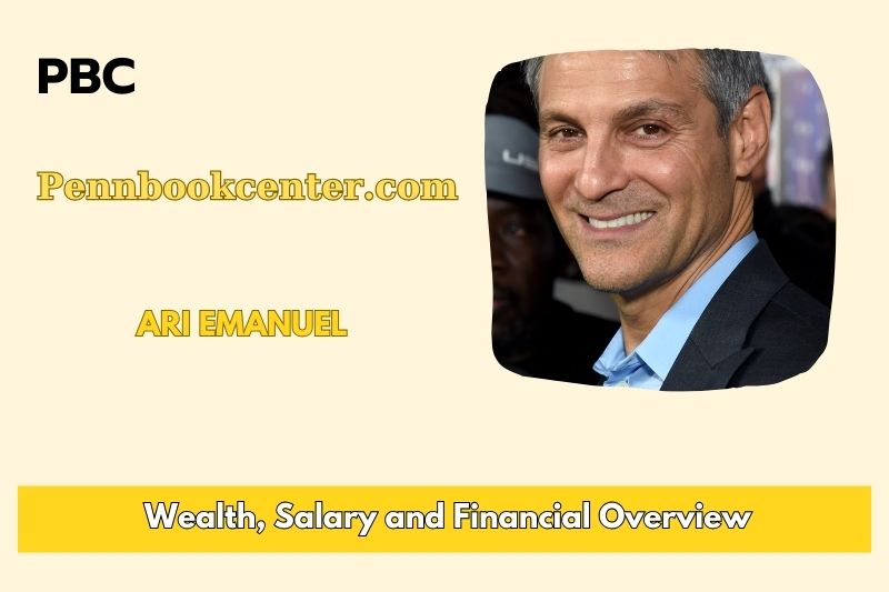 Ari Emanuel wealth, salary and financial overview