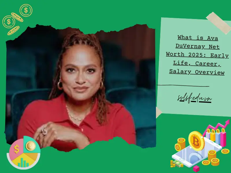 What is Ava DuVernay Net Worth 2025: Early Life, Career, Salary Overview