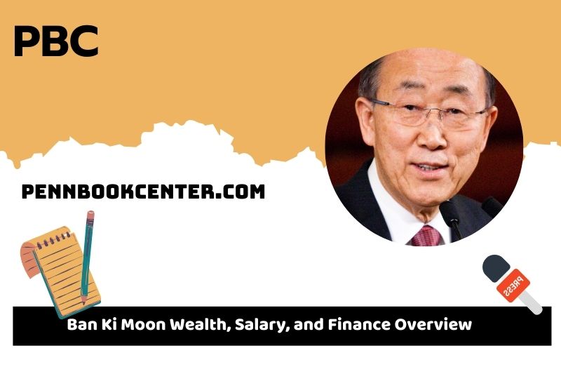 Ban Ki Moon wealth, salary and financial overview