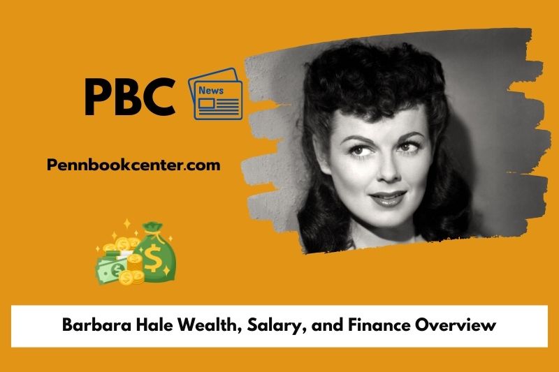 Barbara Hale wealth, salary and financial overview