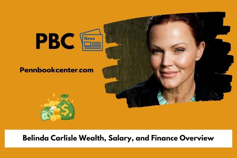 Belinda Carlisle prosperity, salary and financial overview